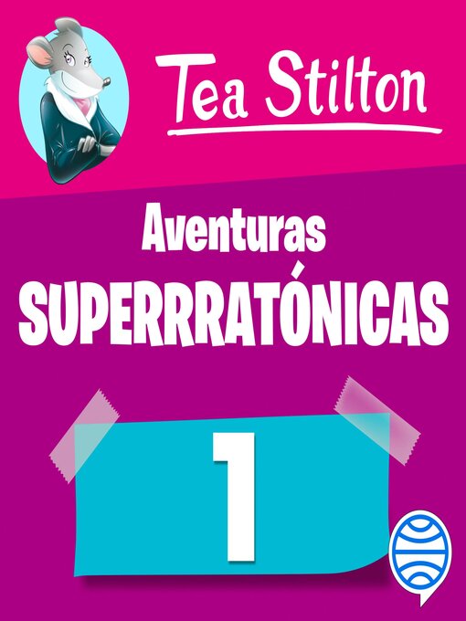 Cover image for Aventuras superratónicas de Tea Stilton 1